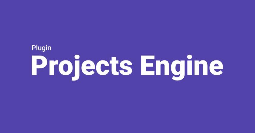 Projects Engine - Plugin